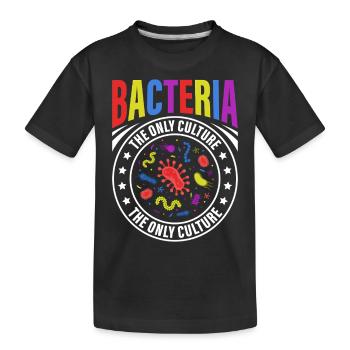 bactéries sont la seule culture que certaines personnes - T-shirt bio Premium Enfant - noir - Devant