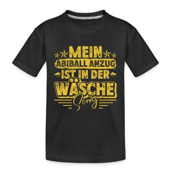 Abitur MEIN ABIBALL ANZUG IST IN DER WÄSCHE Lustig - Kinder Premium Bio T-Shirt - Schwarz - Vorne