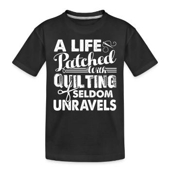 Quilting A Life Patched With Quilting - Kids' Premium Organic T-Shirt - black - Front