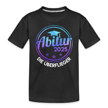 ABITUR 2025 DIE ÜBERFLIEGER Abiturient Lustiges - Kinder Premium Bio T-Shirt - Schwarz - Vorne