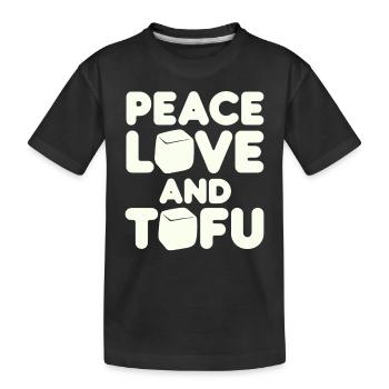 Peace Love and Tofu Vegan Vegetarian - Kids' Premium Organic T-Shirt - black - Front
