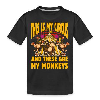 Das ist mein Zirkus und das sind meine Affen - Kinder Premium Bio T-Shirt - Schwarz - Vorne