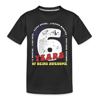 6 Years Birthday Months Days Hours Minutes - Kids' Premium Organic T-Shirt - black - Front