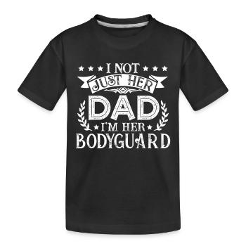 I am Her Bodyguard Dad - Kids' Premium Organic T-Shirt - black - Front