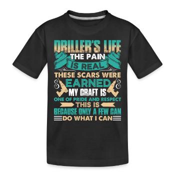 Driller's Life The Pain Is Real - Kids' Premium Organic T-Shirt - black - Front