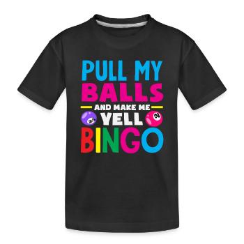 Tire mes boules Let Me Call Bingo Bingo - T-shirt bio Premium Enfant - noir - Devant