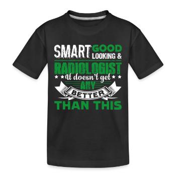 Radiologist Smart Radiologist - Kids' Premium Organic T-Shirt - black - Front