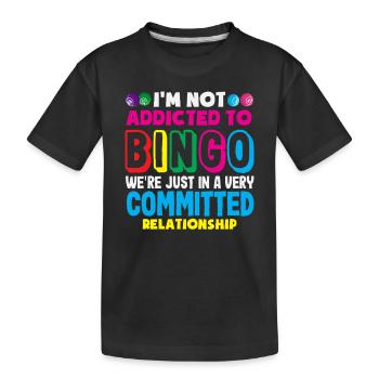 Bingo players not addicted only dedicated - Kids' Premium Organic T-Shirt - black - Front