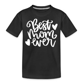 Best Mom Ever - Kinder Premium Bio T-Shirt - Schwarz - Vorne