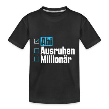 Abitur ABI AUSRUHEN MILLIONÄR Abi Lustiges - Kinder Premium Bio T-Shirt - Schwarz - Vorne