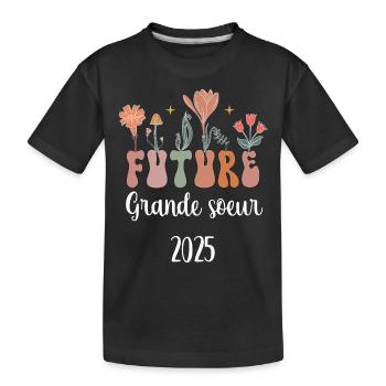 grande soeur 2025 future fleurs annonce grossesse - T-shirt bio Premium Enfant - noir - Devant