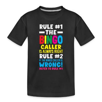 Bingo Ansager Hat Immer Recht Design - Kinder Premium Bio T-Shirt - Schwarz - Vorne