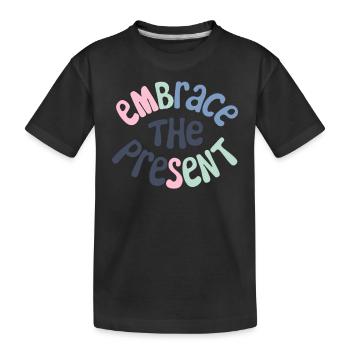 Inspiriere Spiritualität Zitat: Embrace The - Kinder Premium Bio T-Shirt - Schwarz - Vorne