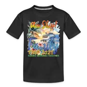 Aw Ship It s A Family Trip 2025 - Kinder Premium Bio T-Shirt - Schwarz - Vorne