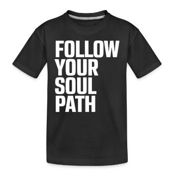 Follow Your Soul Path Inspirational - Kids' Premium Organic T-Shirt - black - Front