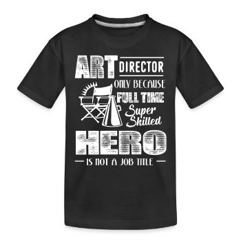 Art Director Art Director Job - Kids' Premium Organic T-Shirt - black - Front