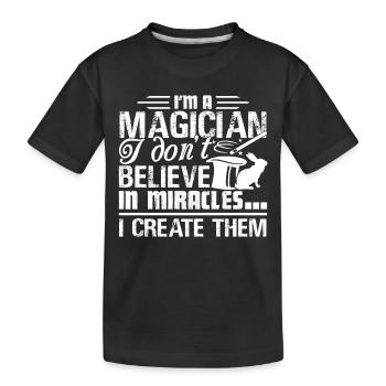 Magician I create Miracles - Kids' Premium Organic T-Shirt - black - Front