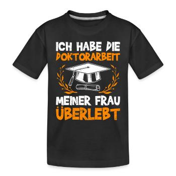 Ehemann HABE DOKTORARBEIT MEINER FRAU ÜBERLEBT - Kinder Premium Bio T-Shirt - Schwarz - Vorne