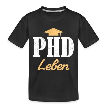 Doktorand PH.D LEBEN Doktortitel Lustiges - Kinder Premium Bio T-Shirt - Schwarz - Vorne