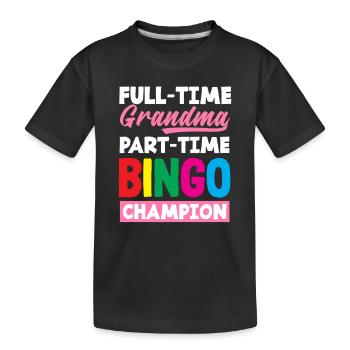 Mamie à temps plein Championne de bingo à temps partiel - T-shirt bio Premium Enfant - noir - Devant