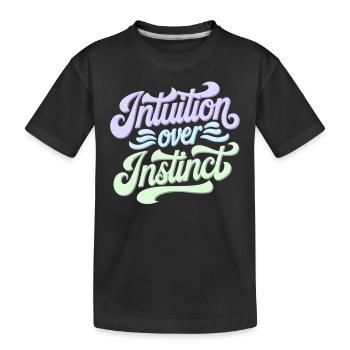 L’intuition plutôt que l’instinct Inspirant - T-shirt bio Premium Enfant - noir - Devant