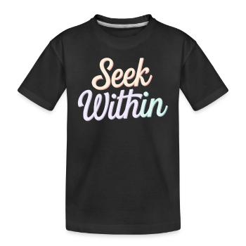 Inspiriere Spiritualität Zitat: Seek Within - Kinder Premium Bio T-Shirt - Schwarz - Vorne