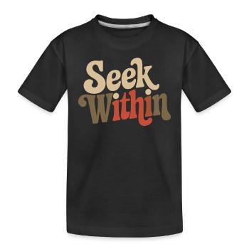Inspiriere Dich Selbst: Suche Innen - Kinder Premium Bio T-Shirt - Schwarz - Vorne