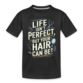 La vie n’est pas parfaite, mais vos cheveux peuvent l’être ! - T-shirt bio Premium Enfant - noir - Devant