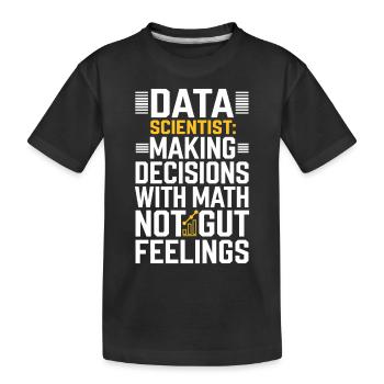 Data Scientist: Entscheidungen Mit Mathematik - Kinder Premium Bio T-Shirt - Schwarz - Vorne