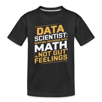 Data Scientist: Entscheidungen Mit Mathematik - Kinder Premium Bio T-Shirt - Schwarz - Vorne