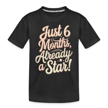 Déjà 6 mois, déjà une star du demi-mois - T-shirt bio Premium Enfant - noir - Devant
