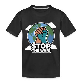 STOP THE WAR - Kids' Premium Organic T-Shirt - black - Front