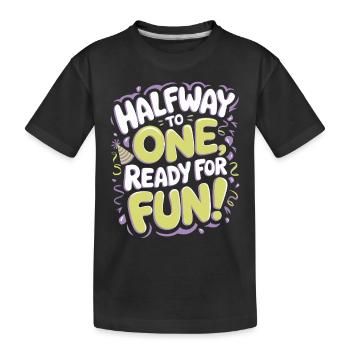 Semi-Annual Birthday: On the Way to One, - Kids' Premium Organic T-Shirt - black - Front