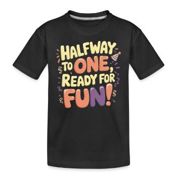 Anniversaire de six mois : Prêt pour le plaisir - T-shirt bio Premium Enfant - noir - Devant