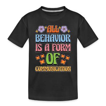 Thérapeute comportemental Tous les comportements sont des thérapeutes ABA - T-shirt bio Premium Enfant - noir - Devant