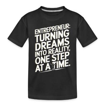 Entrepreneur : les rêves en réalité, un ste - T-shirt bio Premium Enfant - noir - Devant