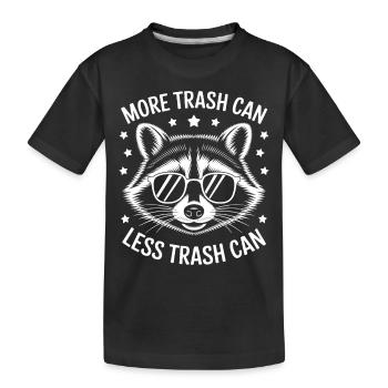 Raccoon Saying Trash Funny Raccoon Gift - Kids' Premium Organic T-Shirt - black - Front