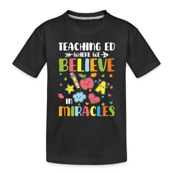 Éducation spécialisée où nous croyons aux miracles avec - T-shirt bio Premium Enfant - noir - Devant