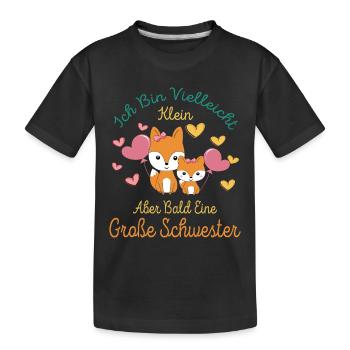 Maybe small, but soon Big Sister Foxes - Kids' Premium Organic T-Shirt - black - Front