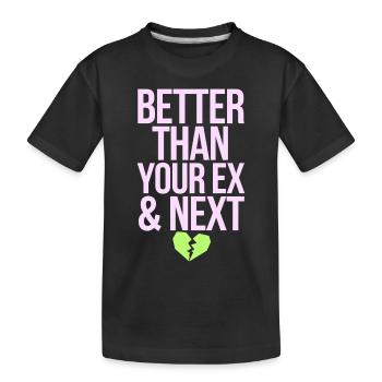 Better Than Your Ex & Next Breakup Single Party - Kids' Premium Organic T-Shirt - black - Front
