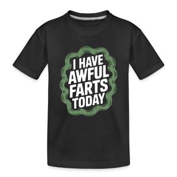 Ich Habe Heute Schreckliche Fürze Lustiges - Kinder Premium Bio T-Shirt - Schwarz - Vorne