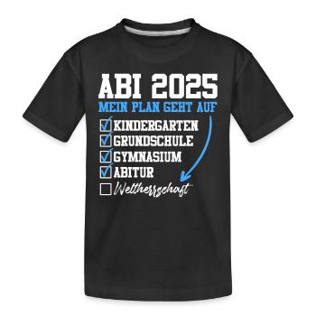 ABI 2025 MEIN PLAN GEHT AUF Abiturient Lustiges - Kinder Premium Bio T-Shirt - Schwarz - Vorne