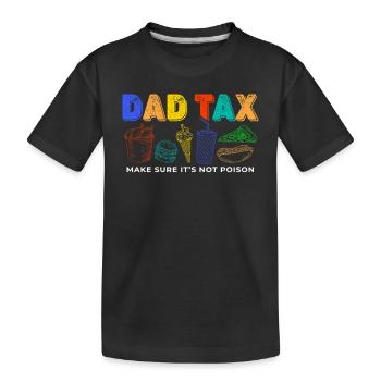 Father Tax Funny Snack Control Humorous - Kids' Premium Organic T-Shirt - black - Front