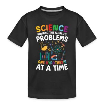 Naturwissenschaften Lösen Weltprobleme Mit - Kinder Premium Bio T-Shirt - Schwarz - Vorne