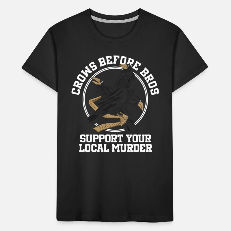 Crows Before Bros Support Your Local Flock Kids' Premium Organic T-Shirt