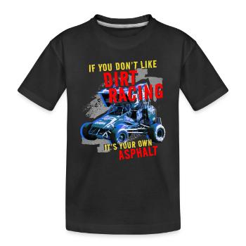 Wenn Du Dirt Racing Nicht Magst, Ist Dein Asphalt - Kinder Premium Bio T-Shirt - Schwarz - Vorne