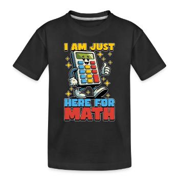 Mathématicien Je suis juste ici pour les mathématiques - T-shirt bio Premium Enfant - noir - Devant