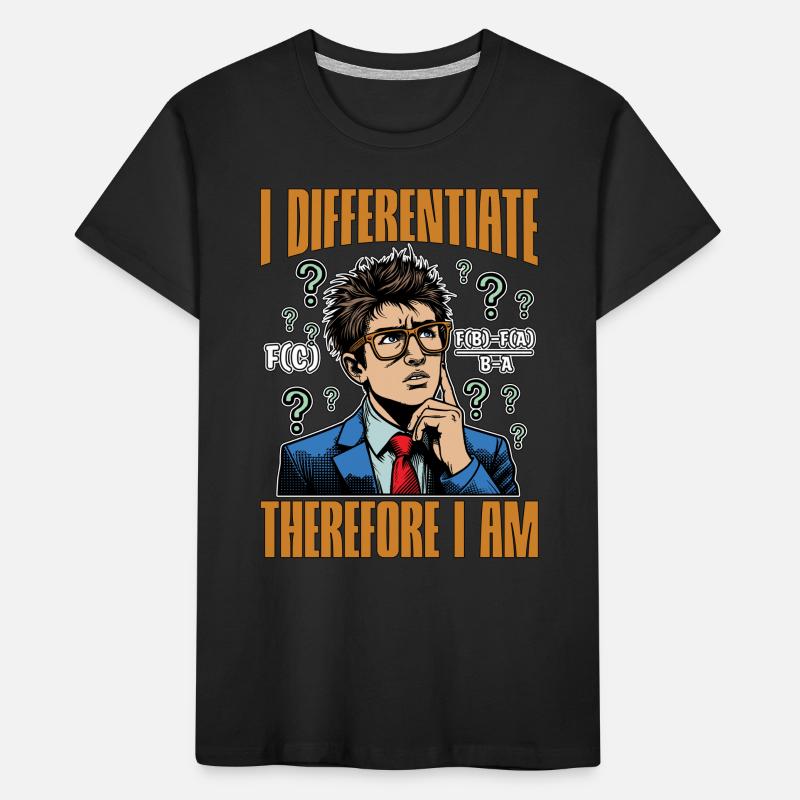 Mathematician I Differentiate Therefore Math Tutor Kids' Premium Organic T-Shirt
