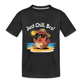 HÜHNCHEN, EINFACH CHILL BRO - Kinder Premium Bio T-Shirt - Schwarz - Vorne
