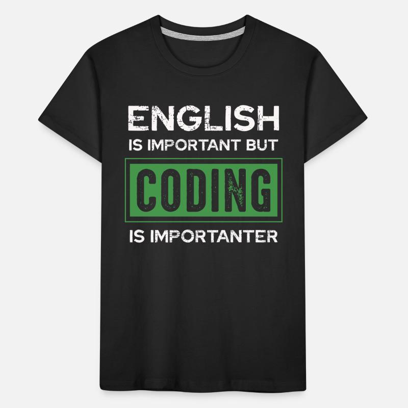L’anglais est important, mais la programmation l’est T-shirt bio Premium Enfant